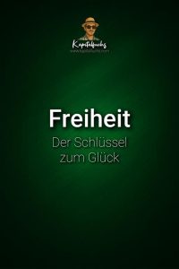 Was bedeutet Freiheit? Finde deinen Schlüssel zum Glück!