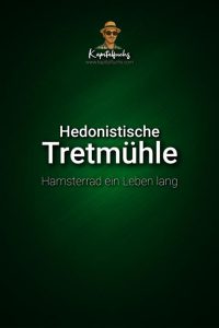 Hedonistische Tretmühle: Gefangen im ewigen Hamsterrad