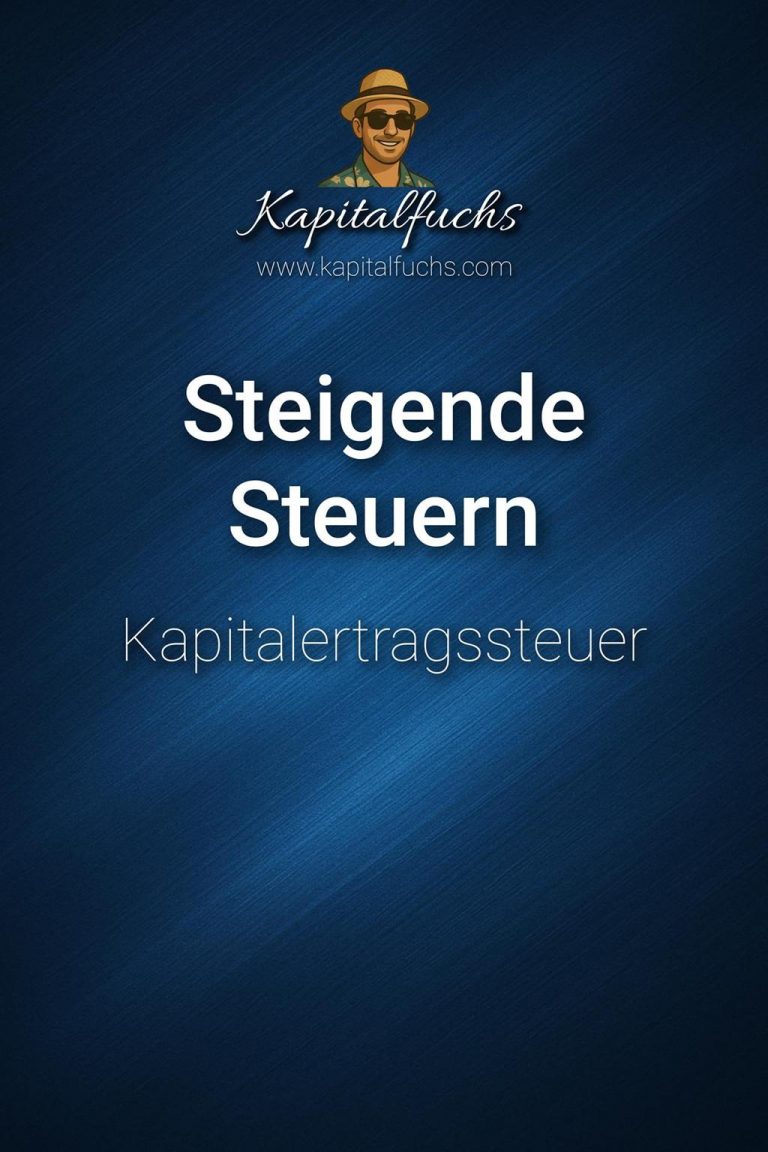 Steigende Steuern auf Kapital? So kannst du clever reagieren