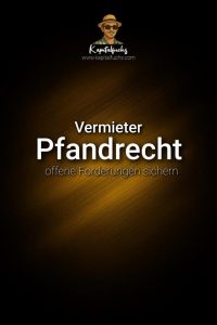 Vermieterpfandrecht bei Mietrückständen clever nutzen