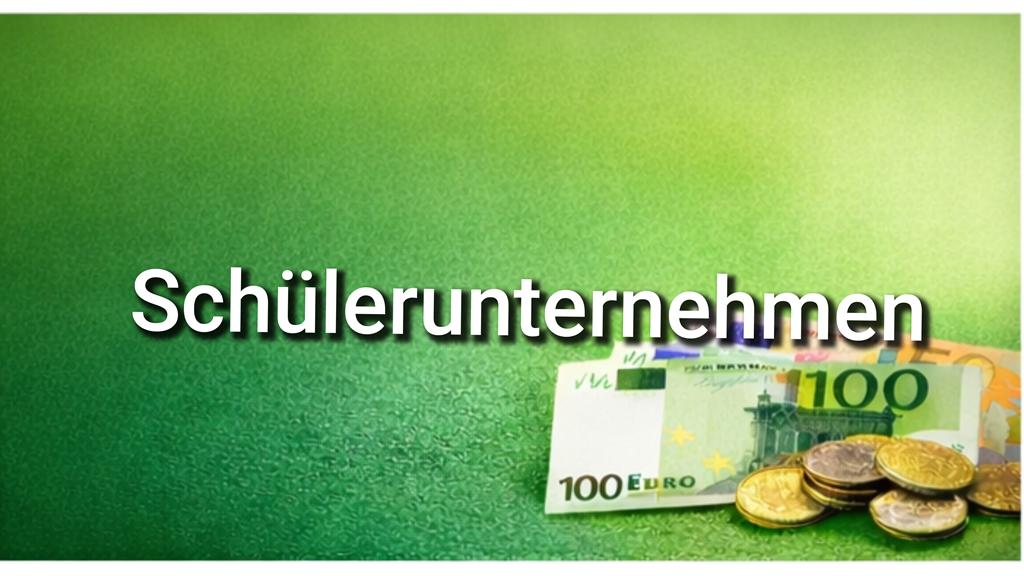 Schülerunternehmen gründen