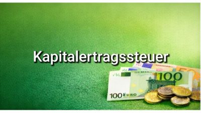 Kapitalertragssteuer - Steigende Steuern auf Kapital?