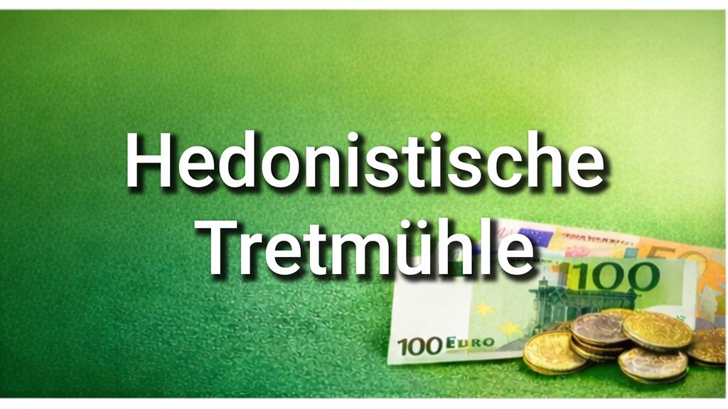 Hedonistische Tretmühle: Warum Glück oft nicht reicht!