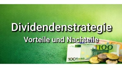 Dividendenstrategie – Für wen sie sich wirklich lohnt
