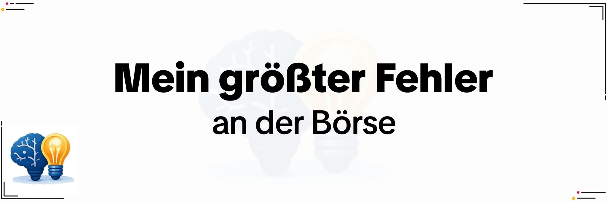 Mein größter Fehler am Kapitalmarkt – Wie ich 15.000 Euro verlor und daraus lernte