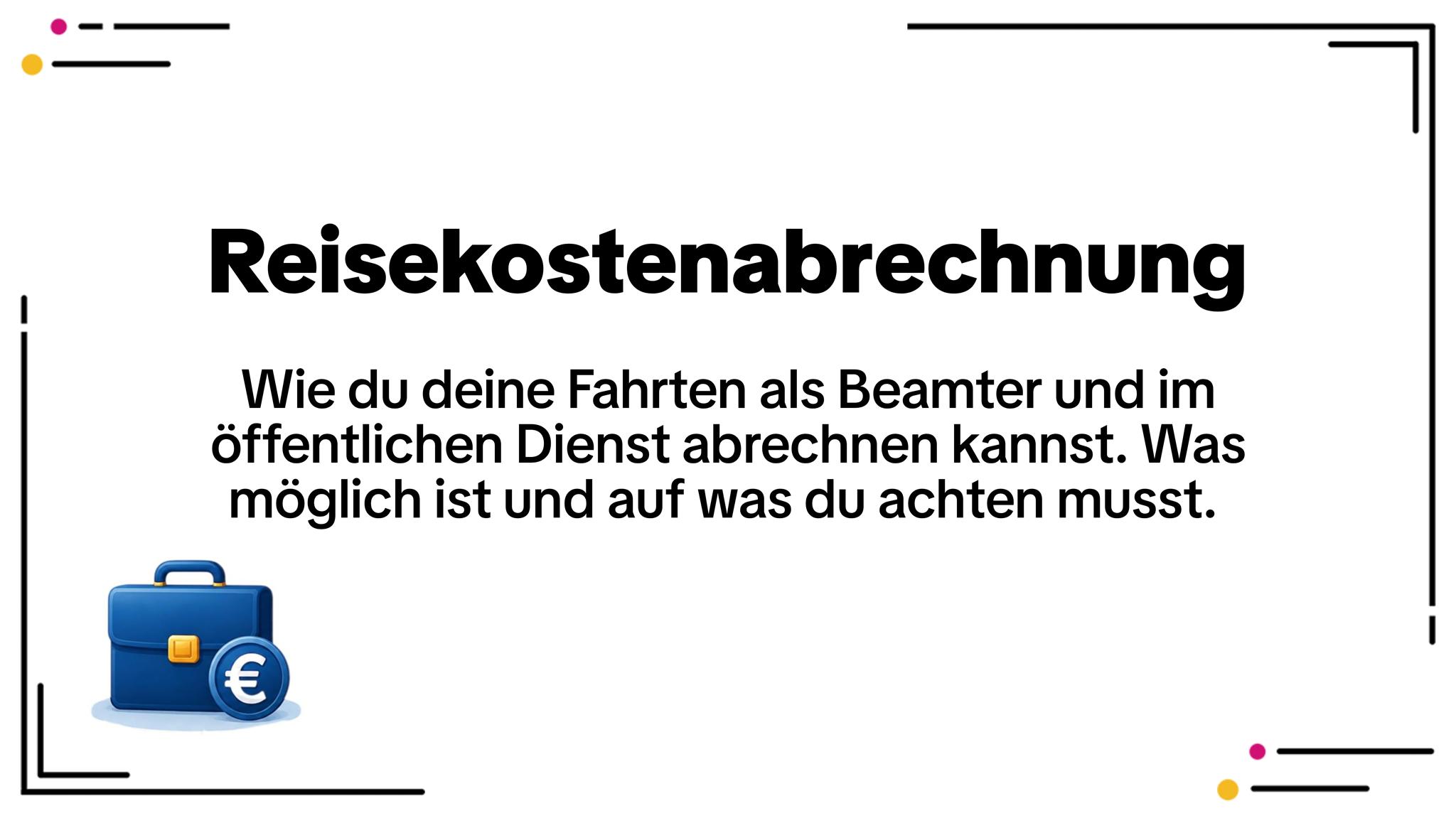 Reisekostenabrechnung für Beamte: Privat-Pkw richtig abrechnen