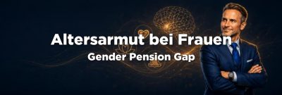 Altersarmut bei Frauen - Gender Pension Gap