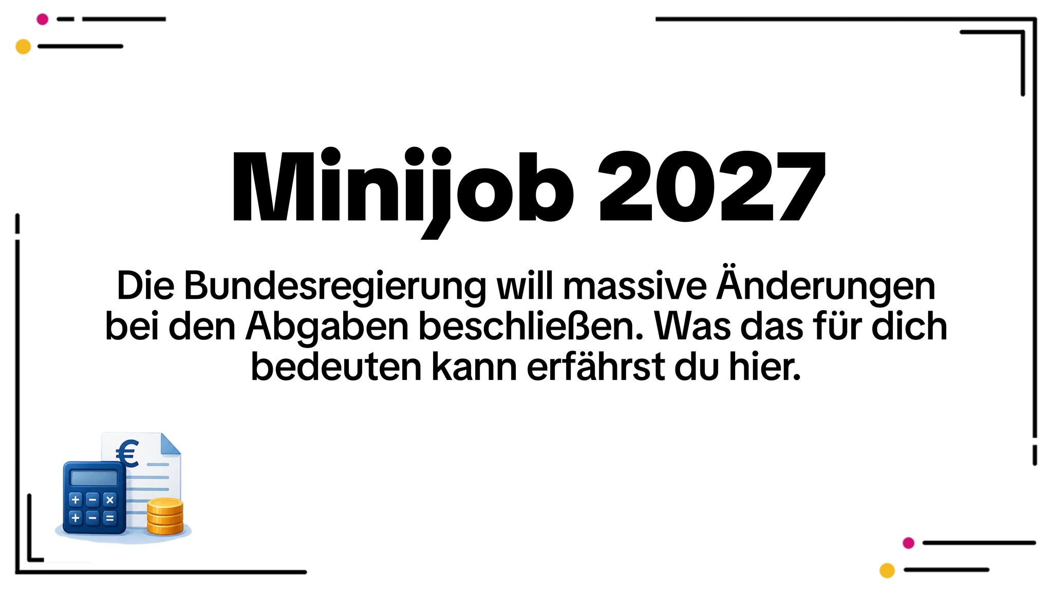 Minijob-Abgaben 2027: Höherer GKV-Beitrag geplant