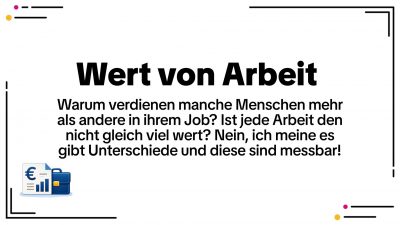 Wert der Arbeit: Was ist Arbeit wirklich wert?