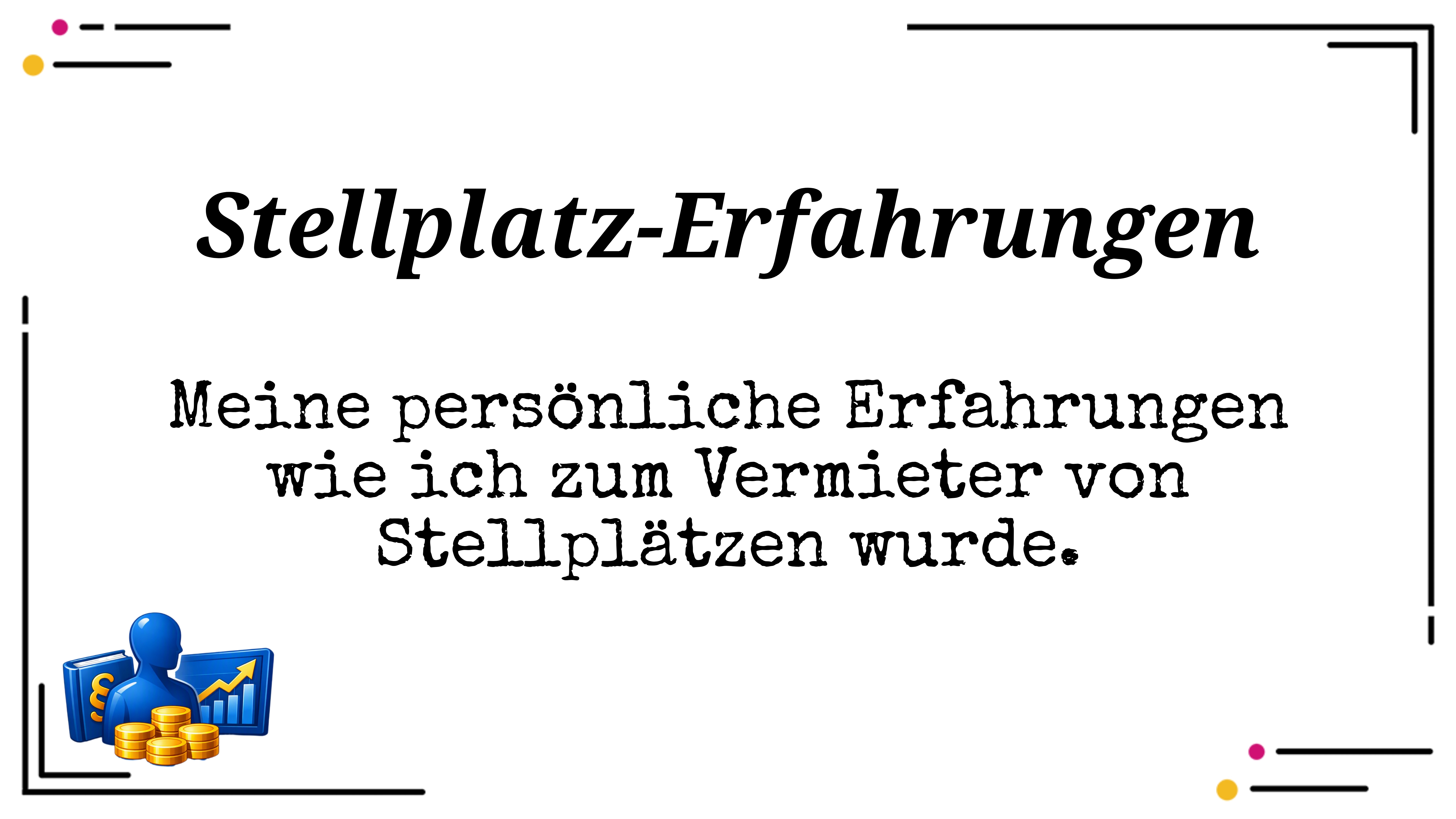 Stellplatz-Erfahrungen: Mein erfolgreicher Weg als Vermieter