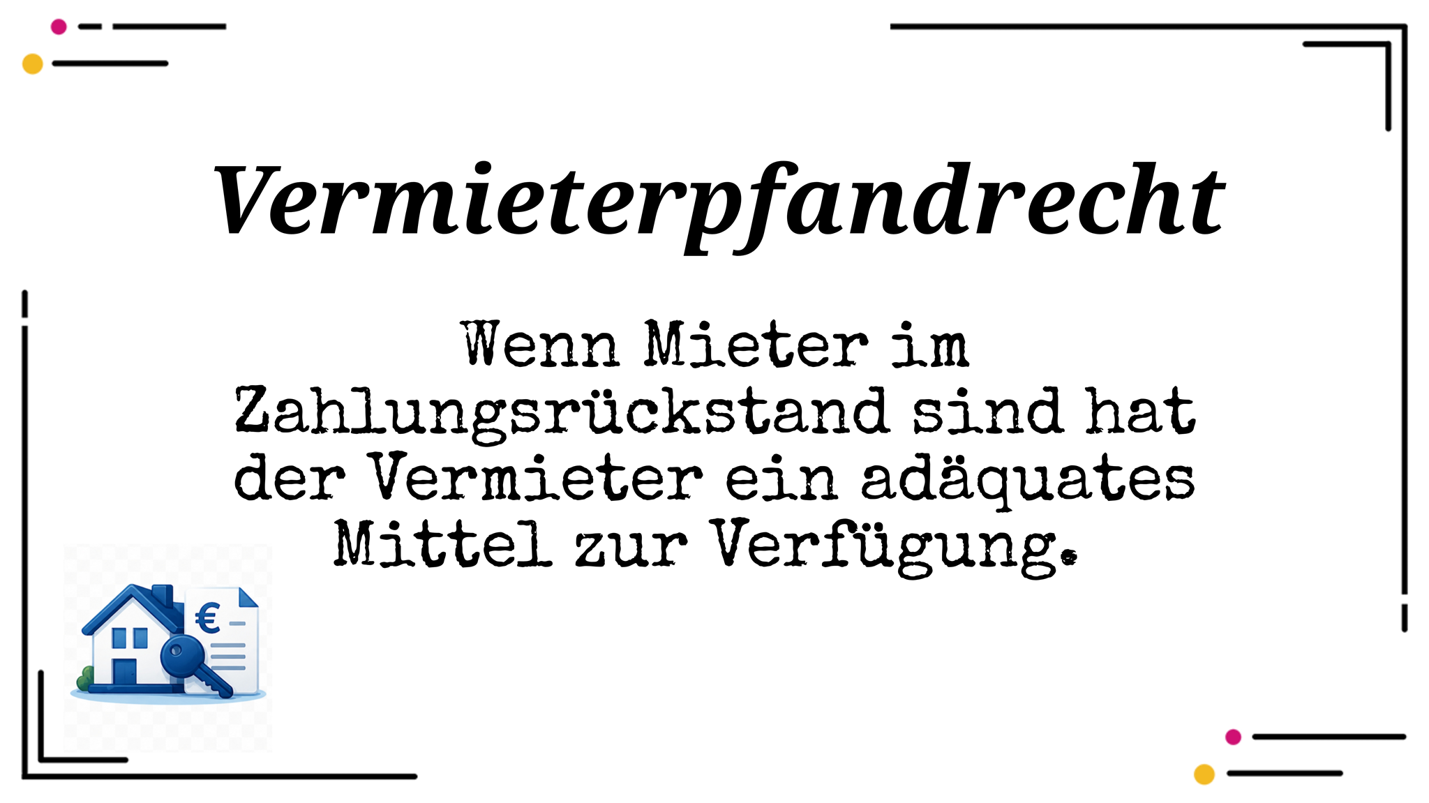 Vermieterpfandrecht bei Mietrückständen clever nutzen