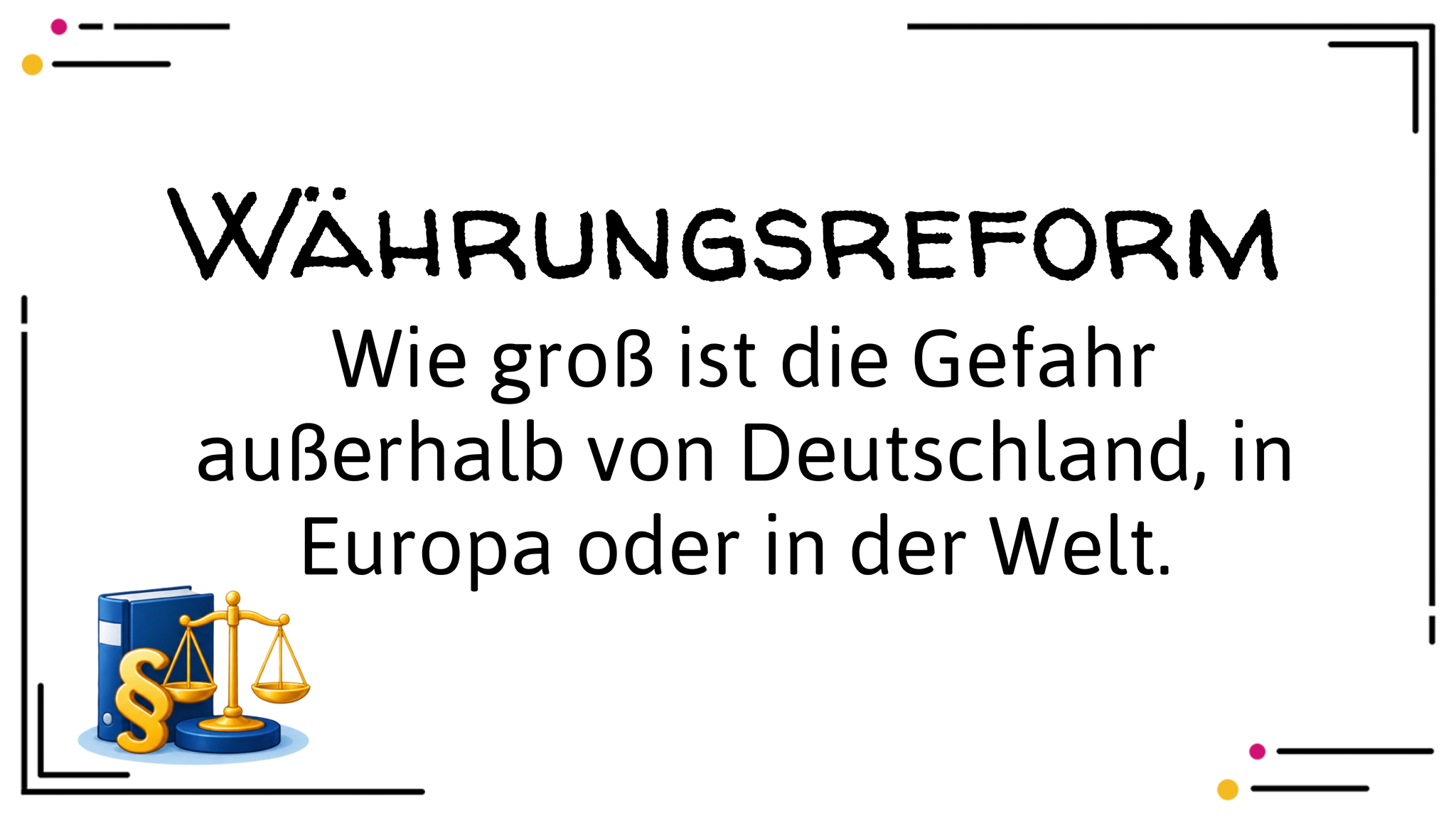 Wie groß ist die Gefahr einer Währungsreform im Ausland