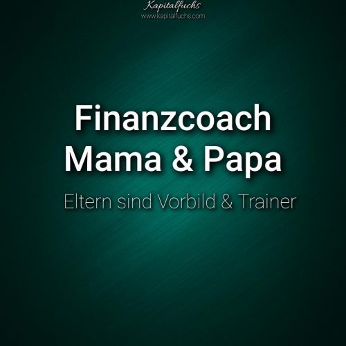 Eltern als Finanzcoach: Kindern den Umgang mit Geld lehren