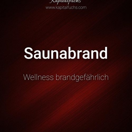 Saunabrand – Warum jede Sauna irgendwann brennt