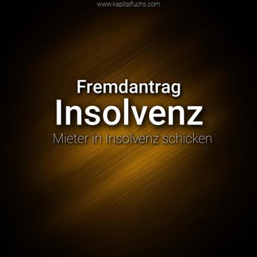 Insolvenzverfahren: Fremdantrag für säumige Mieter