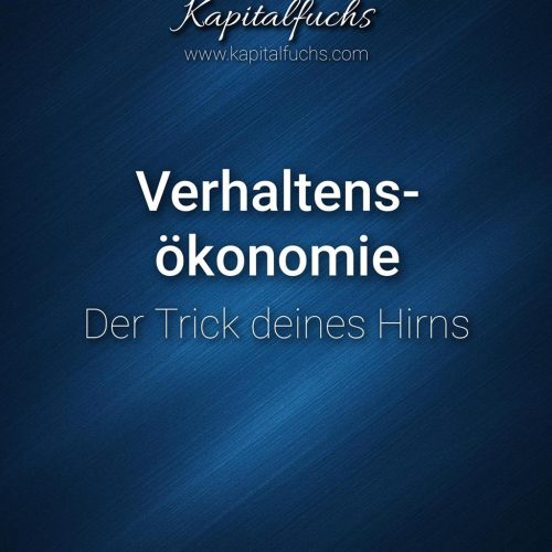 Verhaltensökonomie: Wie Emotionen deine Finanzen steuern!
